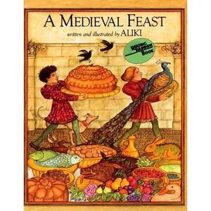 A Medieval Feast -- Aliki